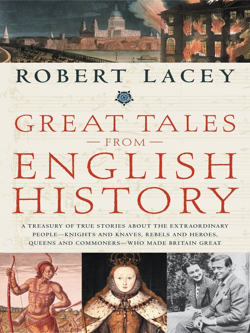 Title details for Great Tales from English History, Book 1 by Robert Lacey - Available